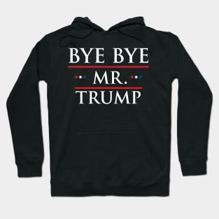 Bye Bye Trump Hoodie